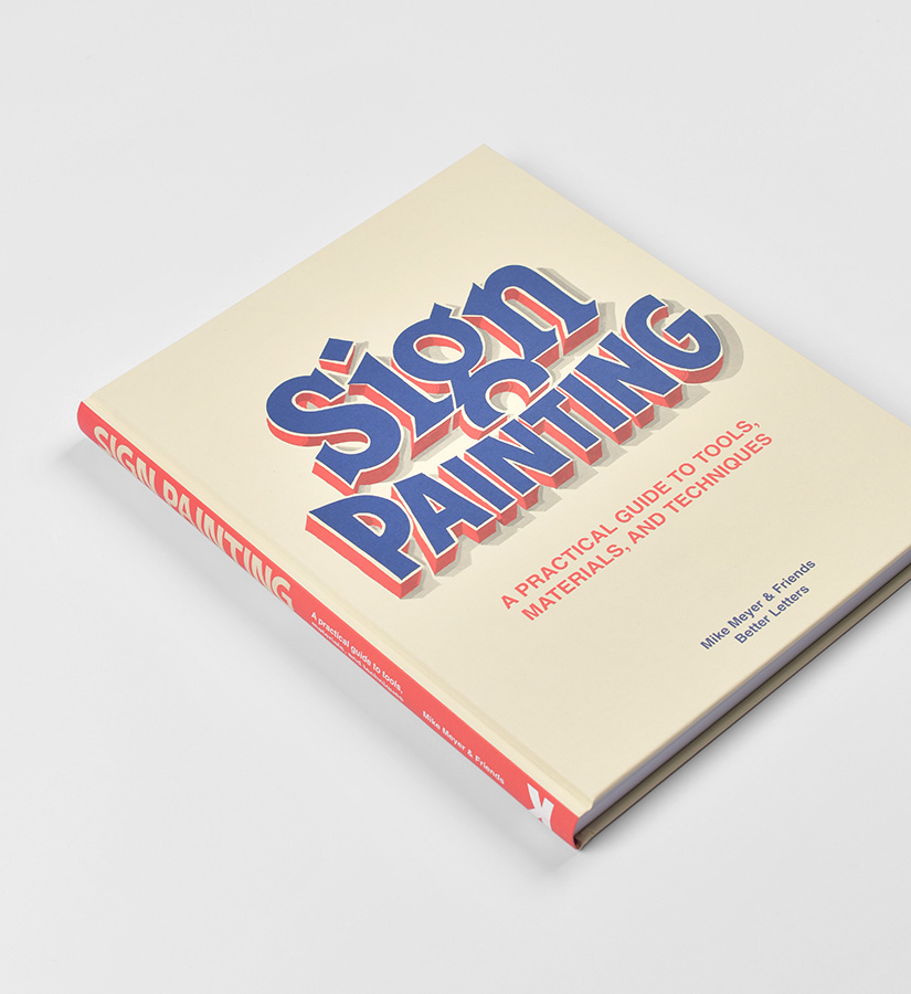 Mike Meyer and Sam Roberts - Sign Painting: A Practical